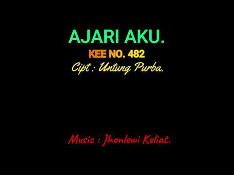 KEE 482 (Karaoke Version) - Jhonlewi Keliat. AJARI AKU.