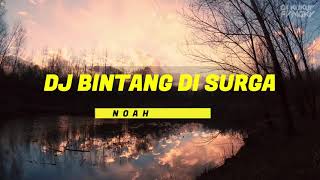 Download lagu DJ BINTANG DI SURGA - NOAH SLOW BASS REMIX DJ KUKUY FVNGKY VIRAL TIKTOK 2026 mp3