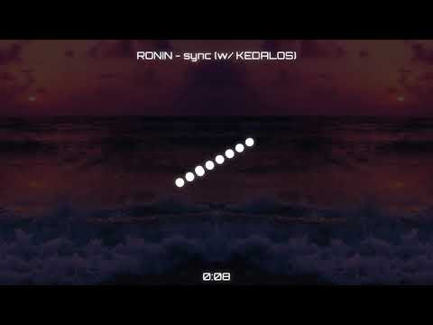 RON!N - sync (w/ KÉDALOS)