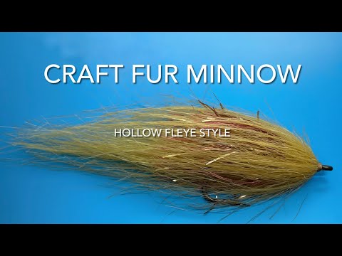 Craft Fur Minnow - Hollow Fleye Style