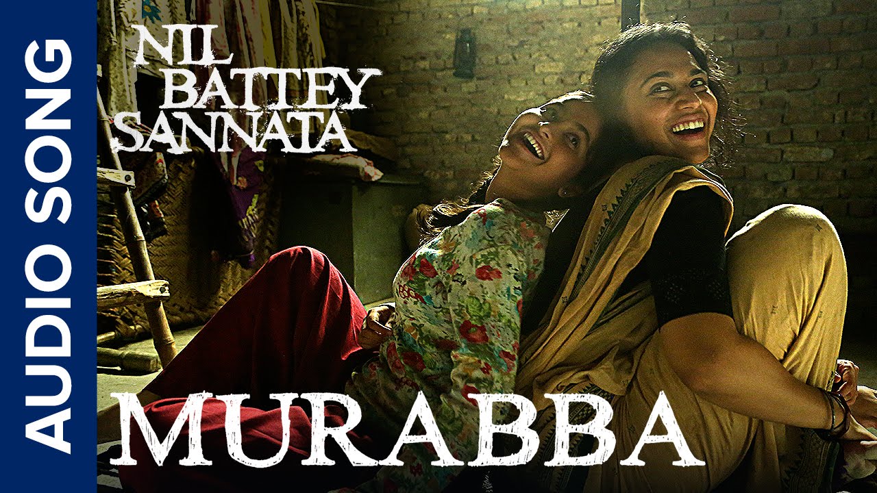 Murabba Lyrics  | Nil Battey Sannata | Swara Bhaskar, Ria Shukla | Neuman Pinto | Rohan Vinayak