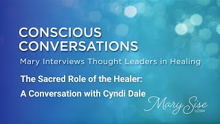 The Sacred Role of the Healer: A Conversation with Cyndi Dale (short clip)