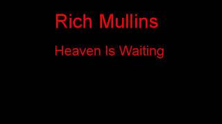 Rich Mullins Heaven Is Waiting + Lyrics