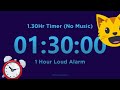 1 Hour 30 minute Timer (No Music) + 1 Hour Loud Alarm  [90 minute Countdown Timer]