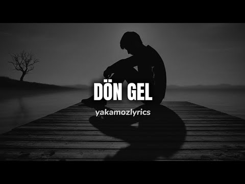 D&ouml;n Gel - Yakamozlyrics
