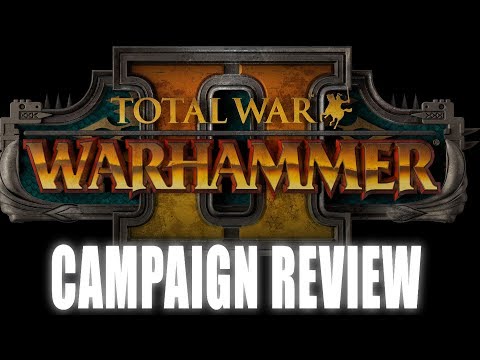 Total War: Warhammer II Campaign Review