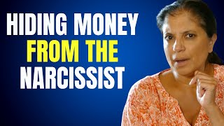 Hiding money from the narcissist