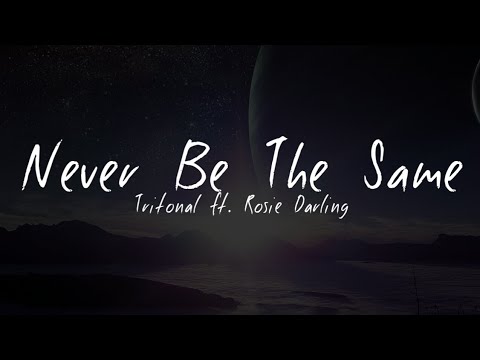 Tritonal ft. Rosie Darling - Never Be The Same