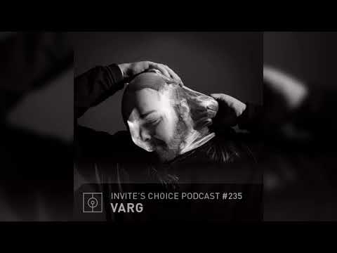 Invite's Choice Podcast 235 - Varg
