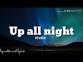 Khalid Up All Night Lyrics
