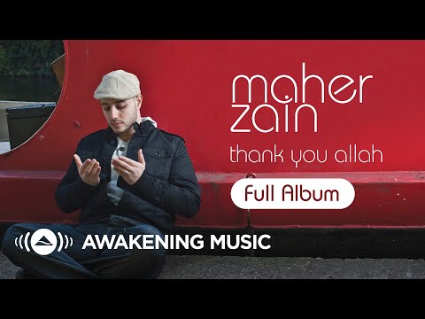 Maher Zain - Thank You Allah | Full Album (Platinum Edition)