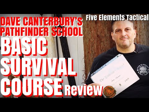 BASIC SURVIVAL COURSE - REVIEW - DAVE CANTERBURY PATHFINDER SCHOOL  - Five Elements Tactical