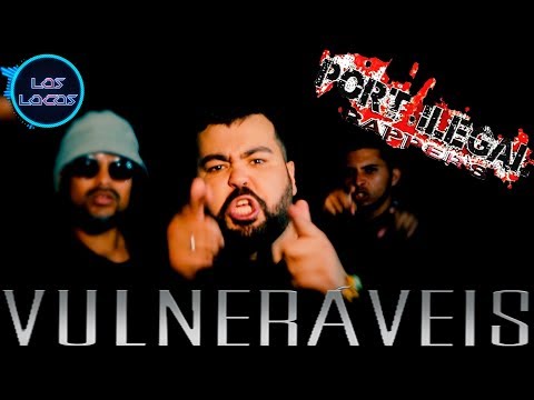 Port Ilegal Rappers - Vulneráveis feat. Mano Joza