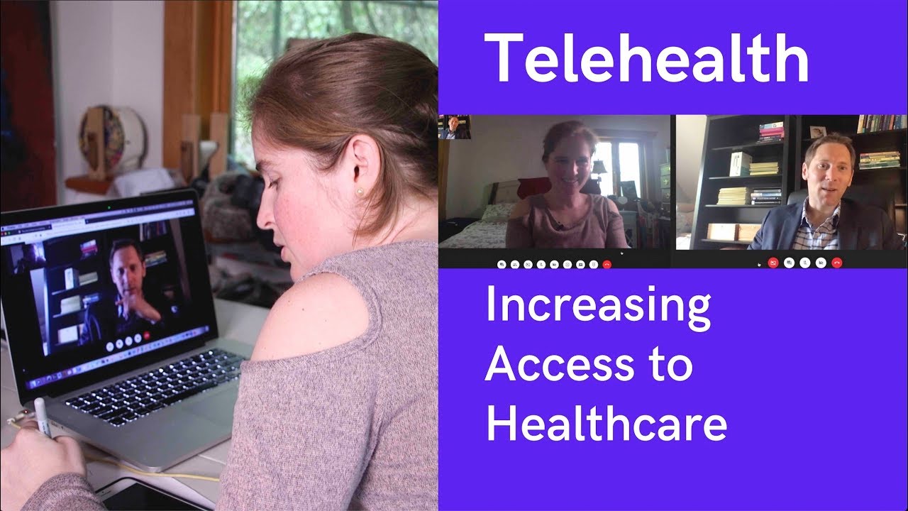 Telehealth : Increasing Access to Healthcare