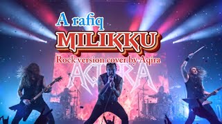 Download lagu MILIKKU (A RAFIQ) [Rock Version Cover] mp3
