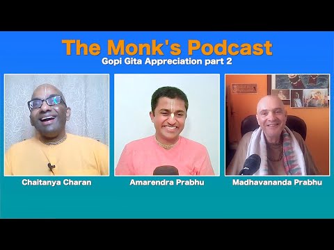Gopi Gita Appreciation part 2, The Monk's Podcast 160 with Madhavananda Prabhu and Amarendra Prabhu