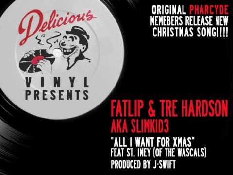 Fatlip + Tre Hardson (of Pharcyde) All I Want for Christmas