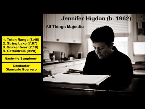 Jennifer Higdon (b. 1962) - All Things Majestic (2011)