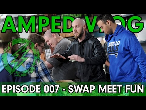 Amped Vlog Episode 007 - The Super Soft Swap Meet