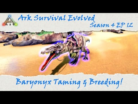 Ark Survival Evolved S4E12: Baryonyx Taming and Breeding!