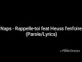 NAPS - RAPPELLE-TOI FT. HEUSS L'ENFOIRÉ (PAROLE-LYRICS)