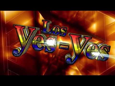 Los Yes-Yes   Sin Chamba 😬