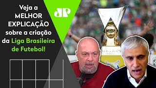 Entenda a Liga Brasileira de Futebol