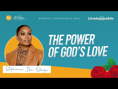 The Power Of God’s Love | Pastor Stephanie Ike Okafor