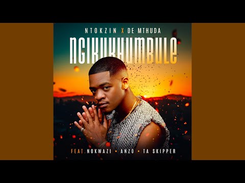 Ntokzin x De Mthuda - Ngikhumbule (Official Audio) feat. Nokwazi, Anzo & Ta Skipper