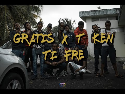 Gratis ft T Ken - Ti Frè (Clip Officiel)