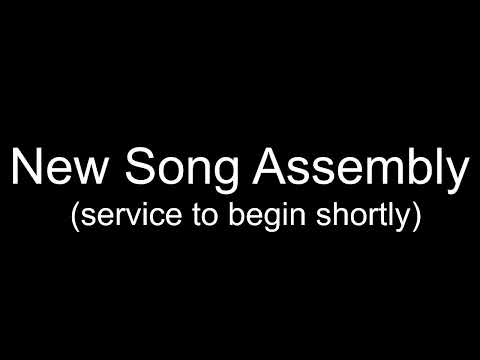 New Song Assembly Live Stream