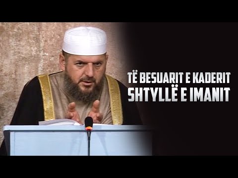 24. Akide Tahavije "Të besuarit e kaderit, shtyllë e imanit"