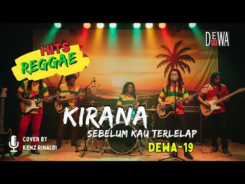 KIRANA - Sebelum Kau Terlelap - DEWA 19 REGGAE VERSION || Lagu Viral Terbaru