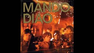 Mando Diao - You Can&#39;t Steal My Love