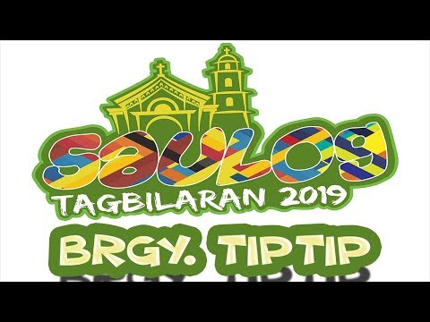 Saulog Tagbilaran 2019 - Brgy. Tiptip