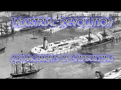 The British Empire 1763-1914: Industrial Revolution and Ship Types