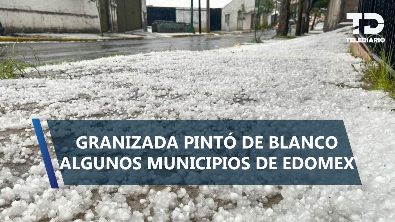 Granizo y lluvia azotan Coacalco, Tultepec y Tultitlán; reportan inundaciones y afectaciones viales
