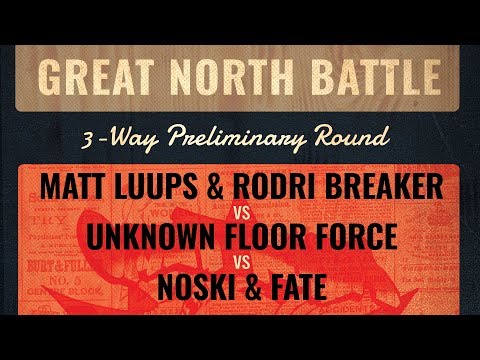 Matt Luups & Rodri Breaker vs Unknown Floor Force vs Noski & Fate // Prelim // GNB 2018