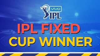 IPL Fixed Cup Winner Prediction