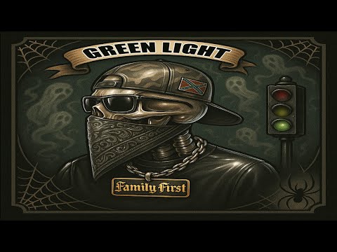 GREEN LIGHT – Family Over Everything, Family First 🔥