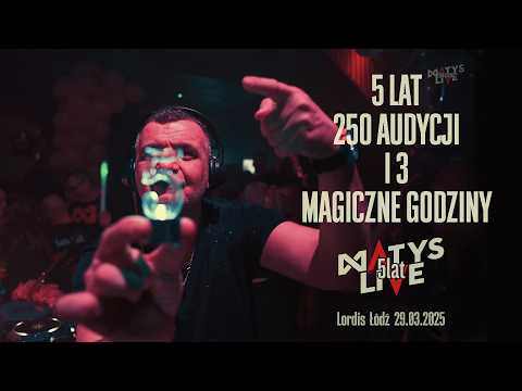 5 lat Matys Live! celebracja "250 na żywo - Lordis Łodz 29.03.2025