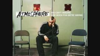 Atmosphere - Watch Out