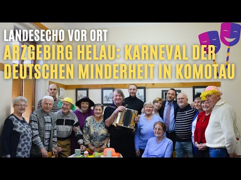 Arzgebirg Helau! Karneval der deutschen Minderheit in Komotau | LandesECHO vor Ort