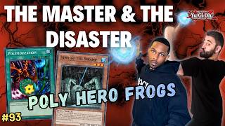 We Made Poly Hero Frogs Even More BROKEN! | Yugioh Edison Format | The Master & the Disaster Ep93