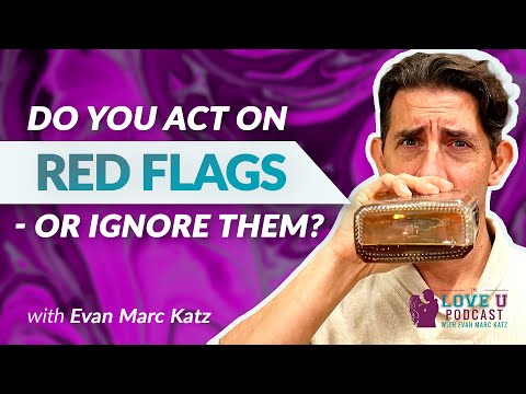 Do You Act on Red Flags - Or Ignore Them?