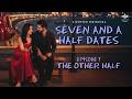 Seven And A Half Dates EPISODE 7 Karan Wahi Surbhi Jyoti Web Series Novice Original