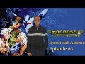 Essential Anime Episode 63 Macross II Lovers Again