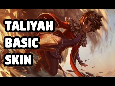 TALIYAH BASIC SKIN SPOTLIGHT - LEAGUE OF LEGENDS