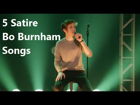 5 Satirical Bo Burnham Songs