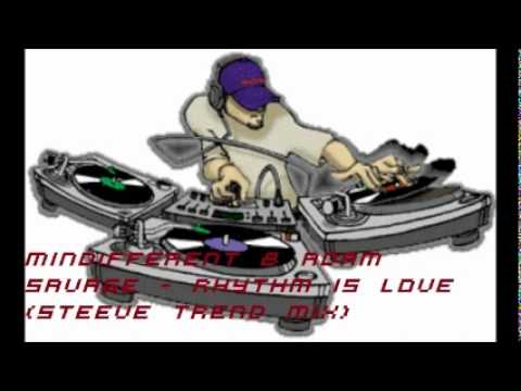 Mindifferent _ Adam Savage - Rhythm Is Love (Steeve Trend Mix).wmv